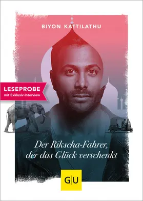 Kattilathu | XXL-Leseprobe: Der Rikscha-Fahrer, der das Glück verschenkt | E-Book | sack.de