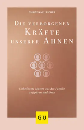 Leicher |  Die verborgenen Kräfte unserer Ahnen | Buch |  Sack Fachmedien