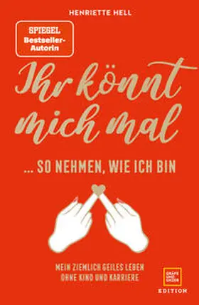 Hell |  Ihr könnt mich mal so nehmen, wie ich bin | Buch |  Sack Fachmedien