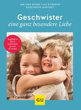 Rogge / Kitzerow / Manthey |  Geschwister – eine ganz besondere Liebe | eBook | Sack Fachmedien