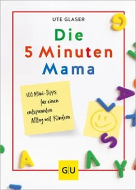 Glaser |  Die 5-Minuten-Mama | eBook | Sack Fachmedien