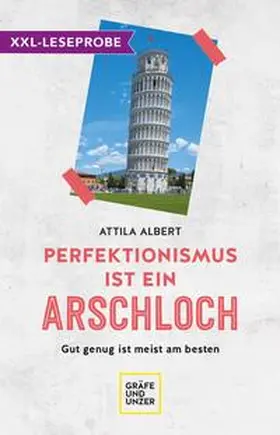 Albert |  XXL-Leseprobe: Perfektionismus ist ein Arschloch | eBook | Sack Fachmedien