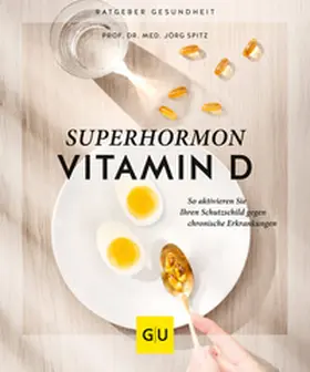 Spitz / Weiss / Weiß |  Superhormon Vitamin D | Buch |  Sack Fachmedien