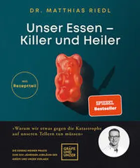 Riedl |  Unser Essen - Killer und Heiler | Buch |  Sack Fachmedien