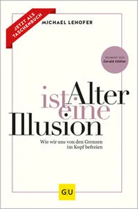 Lehofer |  Alter ist eine Illusion | Buch |  Sack Fachmedien