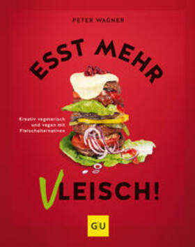 Wagner |  Esst mehr Vleisch! | Buch |  Sack Fachmedien