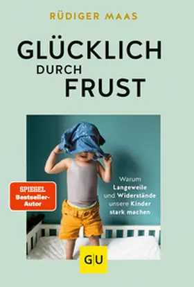 Maas |  Glücklich durch Frust | Buch |  Sack Fachmedien