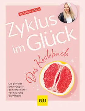 Roch |  Zyklus im Glück - Das Kochbuch | Buch |  Sack Fachmedien