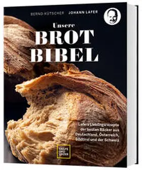 Lafer / Kütscher |  Unsere Brotbibel | Buch |  Sack Fachmedien