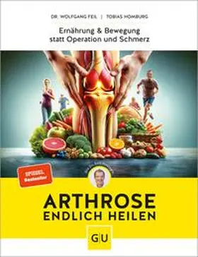 Feil / Homburg |  Arthrose endlich heilen | eBook | Sack Fachmedien