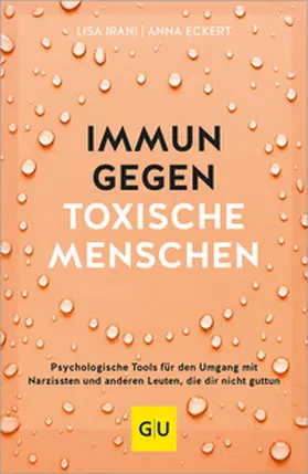 Irani / Eckert |  Immun gegen toxische Menschen | Buch |  Sack Fachmedien