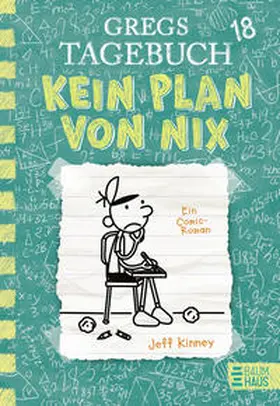 Kinney |  Gregs Tagebuch 18 - Kein Plan von nix | Buch |  Sack Fachmedien