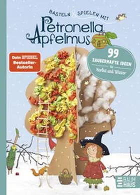 Städing / Ostendorf |  Basteln & Spielen mit Petronella Apfelmus - 99 zauberhafte Ideen für Herbst und Winter | Buch |  Sack Fachmedien