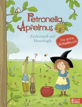 Städing |  Petronella Apfelmus - Zauberspaß und Hexenlogik. Das große Rätselbuch | Buch |  Sack Fachmedien