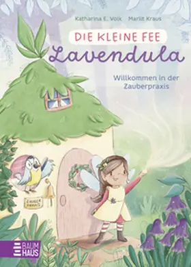 Volk |  Die kleine Fee Lavendula - Willkommen in der Zauberpraxis | Buch |  Sack Fachmedien