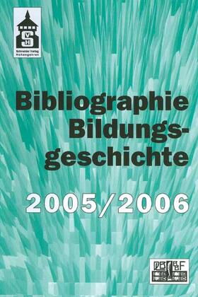  Bibliographie Bildungsgeschichte 2005 /2006 | Buch |  Sack Fachmedien