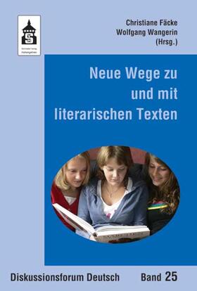 Fäcke / Wangerin |  Neue Wege zu und mit literarischen Texten | Buch |  Sack Fachmedien