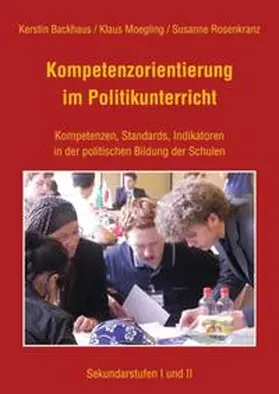 Backhaus / Moegling / Rosenkranz |  Kompetenzorientierung im Politikunterricht | Buch |  Sack Fachmedien