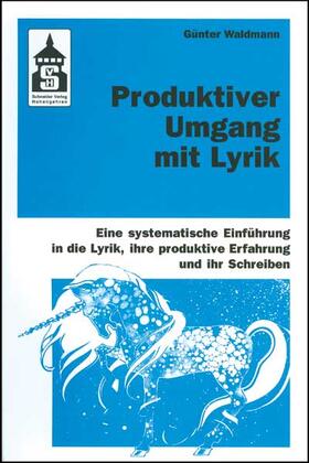 Waldmann |  Produktiver Umgang mit Lyrik | Buch |  Sack Fachmedien