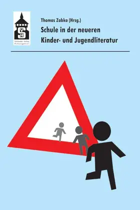 Zabka |  Schule in der neueren Kinder- und Jugendliteratur | Buch |  Sack Fachmedien