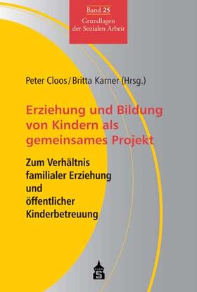 Betz / Cloos / Borrmann |  Erziehung und Bildung von Kindern als gemeinsames Projekt | Buch |  Sack Fachmedien