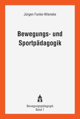 Funke-Wieneke |  Bewegungs- und Sportpädagogik | Buch |  Sack Fachmedien