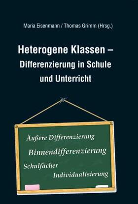 Eisenmann / Grimm |  Heterogene Klassen - Differenzierung in Schule und Unterricht | Buch |  Sack Fachmedien