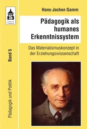 Gamm |  Pädagogik als humanes Erkenntnissystem | Buch |  Sack Fachmedien