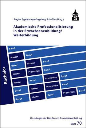 Egetenmeyer / Schüßler |  Akademische Professionalisierung in der Erwachsenenbildung / Weiterbildung | Buch |  Sack Fachmedien