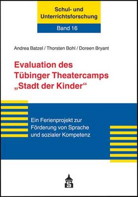 Bohl / Batzel / Bryant |  Evaluation des Tübinger Theatercamps "Stadt der Kinder" | Buch |  Sack Fachmedien