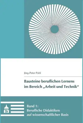 Pahl |  Berufliche Didaktiken auf wissenschaftlicher Basis | Buch |  Sack Fachmedien