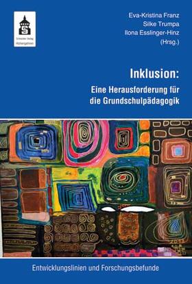 Franz / Trumpa / Esslinger-Hinz |  Inklusion: Eine Herausforderung für die Grundschulpädagogik | Buch |  Sack Fachmedien