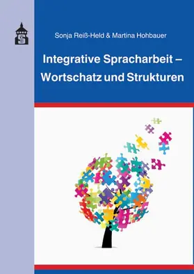 Reiß-Held / Hohbauer |  Integrative Spracharbeit - Wortschatz und Strukturen | Buch |  Sack Fachmedien