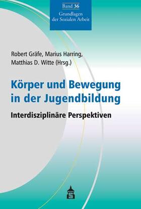 Gräfe / Harring / Witte |  Körper und Bewegung in der Jugendbildung | Buch |  Sack Fachmedien