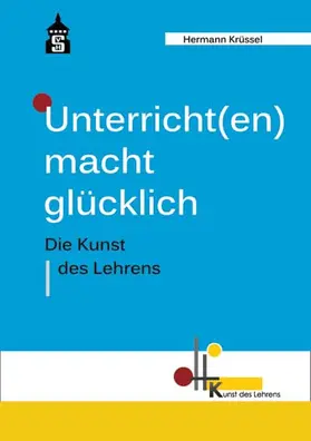 Krüssel |  Unterricht(en) macht glücklich | Buch |  Sack Fachmedien