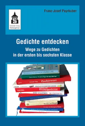 Payrhuber |  Gedichte entdecken | Buch |  Sack Fachmedien