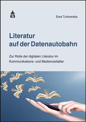 Turkowska |  Literatur auf der Datenautobahn | Buch |  Sack Fachmedien