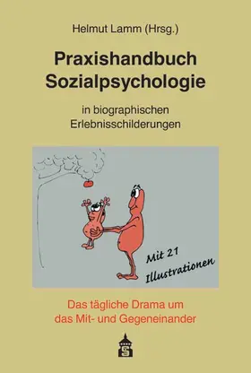 Lamm |  Praxishandbuch Sozialpsychologie in biographischen Erlebnisschilderungen | Buch |  Sack Fachmedien