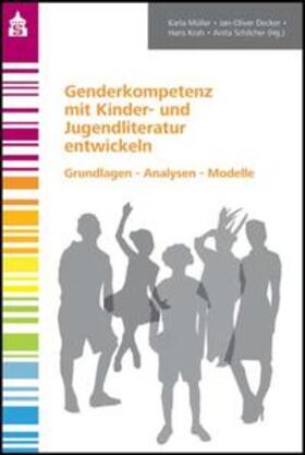 Müller / Decker / Krah |  Genderkompetenz mit Kinder- und Jugendliteratur entwickeln | Buch |  Sack Fachmedien