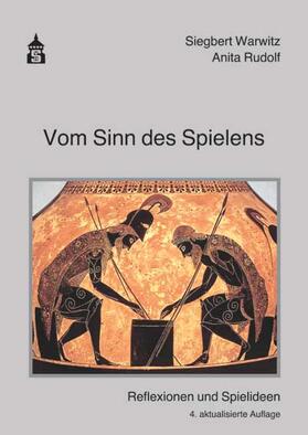 Warwitz / Rudolf |  Vom Sinn des Spielens | Buch |  Sack Fachmedien