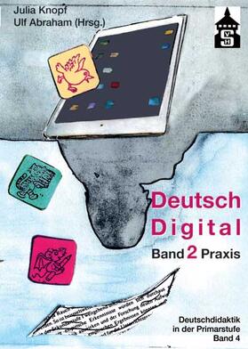 Knopf / Abraham |  Deutsch Digital, Band 2: Praxis | Buch |  Sack Fachmedien