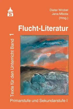 Wrobel / Mikota |  Flucht-Literatur | Buch |  Sack Fachmedien