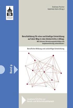 Fischer / Hahn |  Berufsbildung für eine nachhaltige Entwicklung auf dem Weg in den (Unterrichts-)Alltag | Buch |  Sack Fachmedien