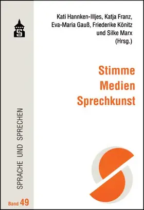 Hannken-Illjes / Gauß / Könitz |  Stimme - Medien - Sprechkunst | Buch |  Sack Fachmedien