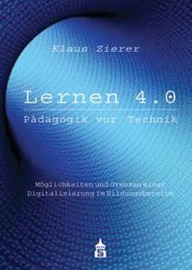 Zierer |  Lernen 4.0. Pädagogik vor Technik | Buch |  Sack Fachmedien