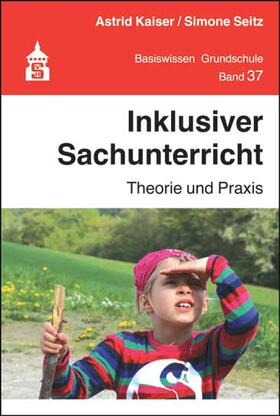 Kaiser / Seitz |  Inklusiver Sachunterricht | Buch |  Sack Fachmedien