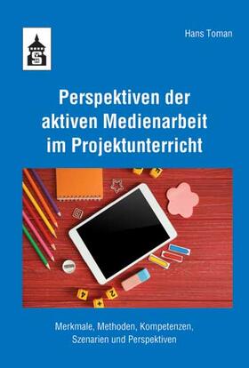 Toman |  Toman, H: Perspektiven der aktiven Medienarbeit im Projektun | Buch |  Sack Fachmedien