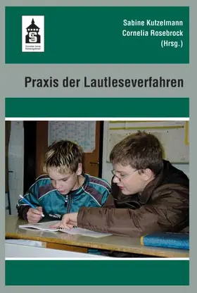 Kutzelmann / Rosebrock |  Praxis der Lautleseverfahren | Buch |  Sack Fachmedien