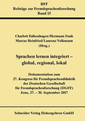 Falkenhagen / Funk / Reinfried |  Sprachen lernen integriert - global, regional, lokal | Buch |  Sack Fachmedien