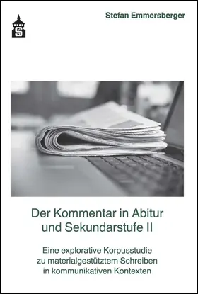 Emmersberger |  Der Kommentar in Abitur und Sekundarstufe II | Buch |  Sack Fachmedien